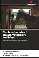 Bisphosphonates in equine veterinary medicine 6208495652 Book Cover