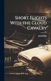 Short Flights With the Cloud Cavalry