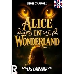 Alice in Wonderland. Easy English Edition for Beginners. A1-A2 Audiolibro Por Lewis Carroll, J.A. Bravo arte de portada