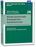  Niederspannungs-Schaltgerätekombinationen: Erläuterungen zu DIN EN IEC 61439-1 (VDE 0660-600-1) (VDE-Schriftenreihe – Normen verständlich)