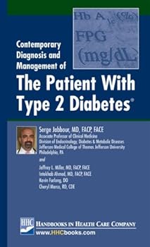 Contemporary Diagnosis and Management of The Patient With Type 2 Diabetes