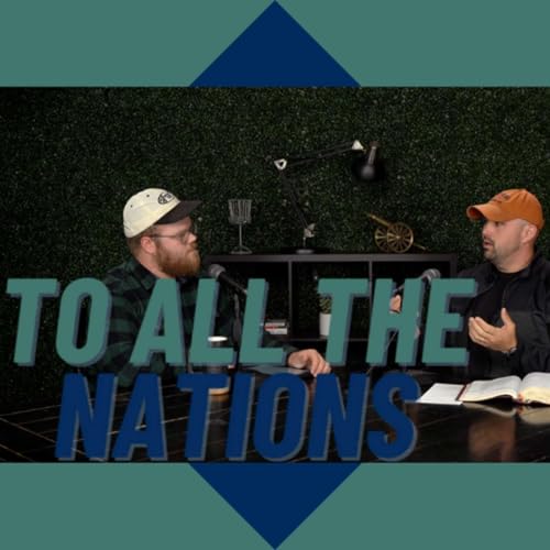 To All The Nations | Acts 10 | Pulpit to Podcast - Ep. 7
