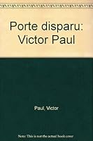 Porte´ disparu: Victor Paul (French Edition) 2921378027 Book Cover