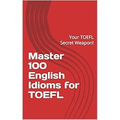 Top 100 English Idioms for TOEFL Audiolibro Por Haiyan Luo, Claire Luo arte de portada