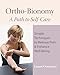 Ortho-Bionomy: A Path to Self-Care