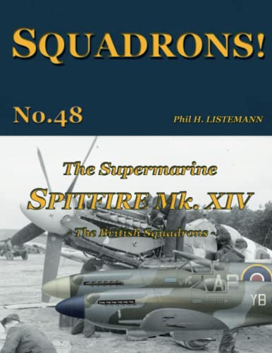 The Supermarine Spitfire Mk XIV: The British Squadrons: 48