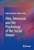 Film, Television and the Psychology of the Social Dream