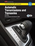 Automatic Transmissions & Transaxles, A2 (G-W Training Series for ASE Certification)