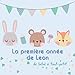 La première année de Leon - de bébé à tout-petit: Album bébé à remplir pour la première année de vie - Album naissance garçon