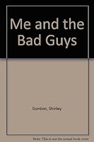 Me and the Bad Guys 0440455200 Book Cover