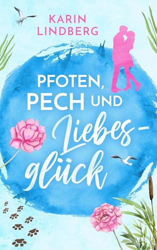 Pfoten, Pech und Liebesglück (Es ist einfach Liebe 1)