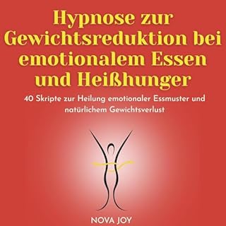 Hypnose zur Gewichtsreduktion bei emotionalem Essen und Hei&szlig;hunger cover art