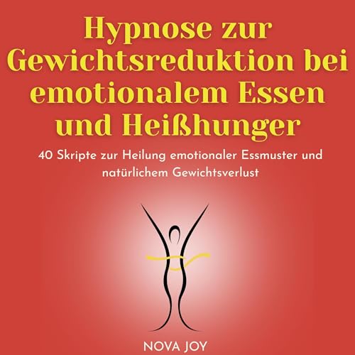 『Hypnose zur Gewichtsreduktion bei emotionalem Essen und Hei&szlig;hunger』のカバーアート
