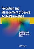 Prediction and Management of Severe Acute Pancreatitis