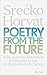 Poetry from the Future: Why a Global Liberation Movement Is Our Civilisation's Last Chance