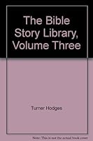 The Bible Story Library, Volume Three B00EU8EQM6 Book Cover