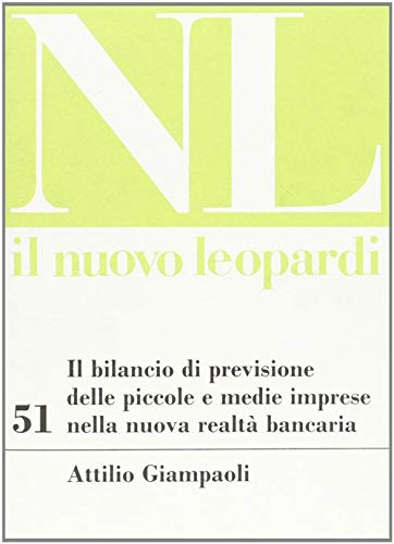 Il bilancio di previsione delle piccole e medie imprese nella nuova realtà bancaria