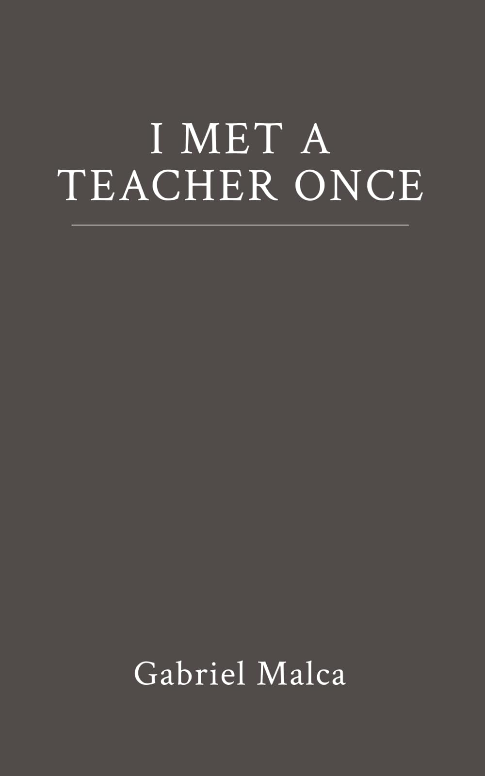I MET A TEACHER ONCE (I Met ... Series)