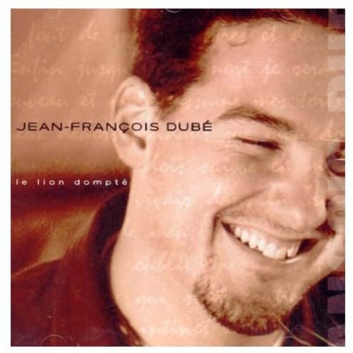 Le Lion Dompte [Audio CD] Jean-Francois Dube