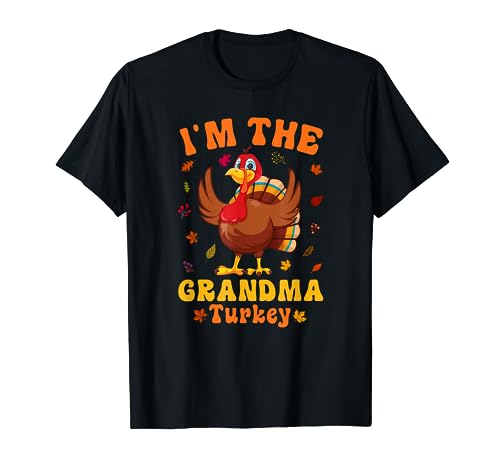 I'm the Grandma Turkey Group Matching Thanksgiving T-Shirt