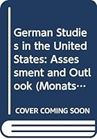 German Studies in the United States: Assessment and Outlook 0299970094 Book Cover
