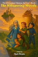 The Whispering Woods (The Princesses' Rescue Service) B0F66V4N2X Book Cover