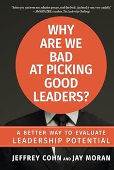 Hardcover Why Are We Bad at Picking Good Leaders? A Better Way to Evaluate Leadership Potential Book