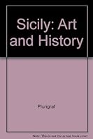Sicily: Art and History 8872805864 Book Cover