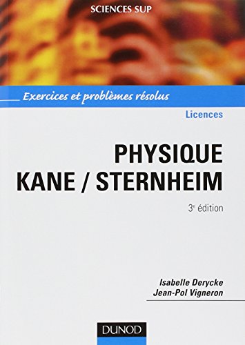 Physique Kane/Sternheim - 3ème édition - Exercices et problèmes résolus