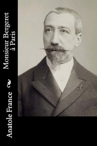 Monsieur Bergeret à Paris (French Edition)