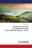 Study of Extreme precipitation over Uttarakhand region, 2013 3659757675 Book Cover
