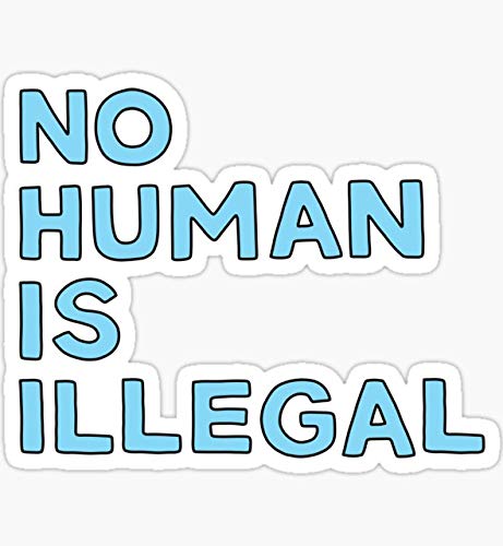 No Human is Illegal Illustrated Text - Sticker Graphic - Auto, Wall, Laptop, Cell, Truck Sticker for Windows, Cars, Trucks