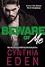 Beware Of Me (Dark Obsession Book 4)