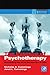 The Essence of Psychotherapy: Reinventing the Art for the New Era of Data (Practical Resources for the Mental Health Professional)