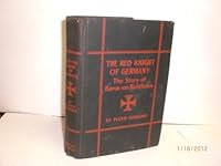 The Red Knight of German: the Story of Baron Von Richthofen, Germany's Great War Bird B002GQ1O2E Book Cover