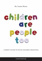 Children Are People Too: A Parent's Guide to Younger Children's Behaviour 0975114581 Book Cover