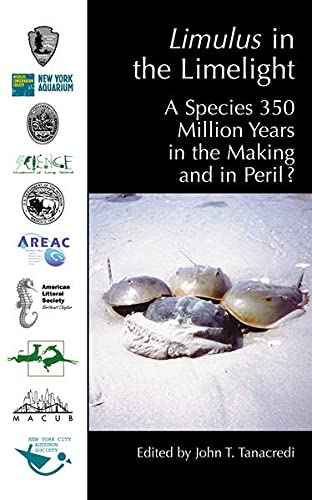 Buy Limulus in the Limelight. a Species 350 Million Years in the Making and in Peril? — BookShops.in