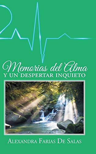 Memorias del alma y un despertar inquieto (Spanish Edition)