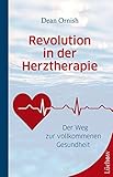 Revolution in der Herztherapie: Der Weg zur vollkommenen Gesundheit
