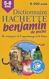  Dictionnaire Hachette benjamin de poche: CP-CE 6-8 ans