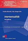 Intertextualität: Eine Einführung (Grundlagen der Germanistik)