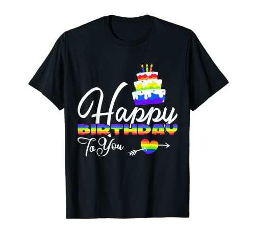 Sweet Birthday Cake Happy Birthday To You LGBT Birthday Camiseta