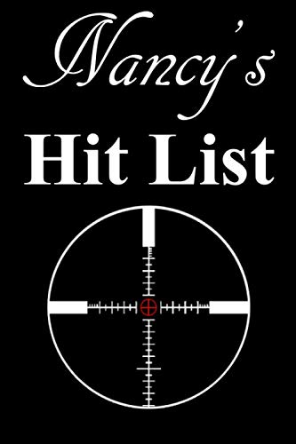Nancy's Hit List: A funny personalized Lined notebook for Women named Nancy A Sarcastic snarky Novelty lined notebook office gag gift idea with a rifle scope target reticle sight on the cover.