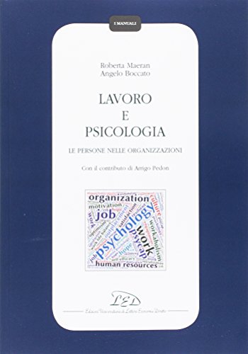 9788879168113 Lavoro e psicologia. Le persone nelle organizzazioni