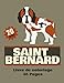 Saint Bernard - livre de coloriage - 20 images - 46 pages: Chiens de montage à colorier pour enfants et adultes | 20 belles pages à colorier et Enjoy…