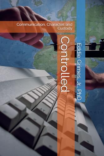 Controlled: Communication, Character, and Custody