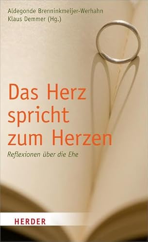 Preisvergleich Produktbild Das Herz spricht zum Herzen: Reflexionen über die Ehe