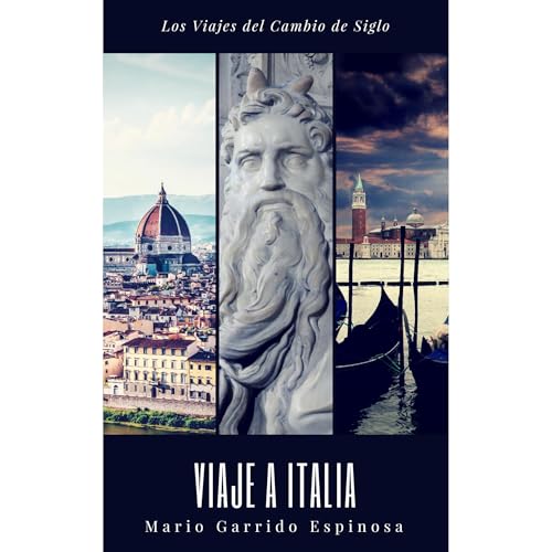 Los viajes del cambio de siglo (2). Italia Audiolibro Por Mario Garrido Espinosa arte de portada