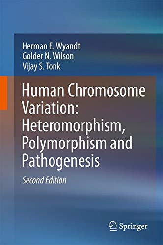 Buy Human Chromosome Variation: Heteromorphism, Polymorphism and Pathogenesis — BookShops.in