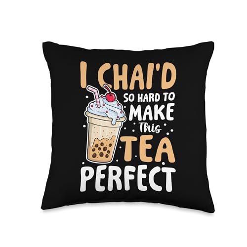 I Chai’d So Hard To Make This Tea Perfect Throw Pillow